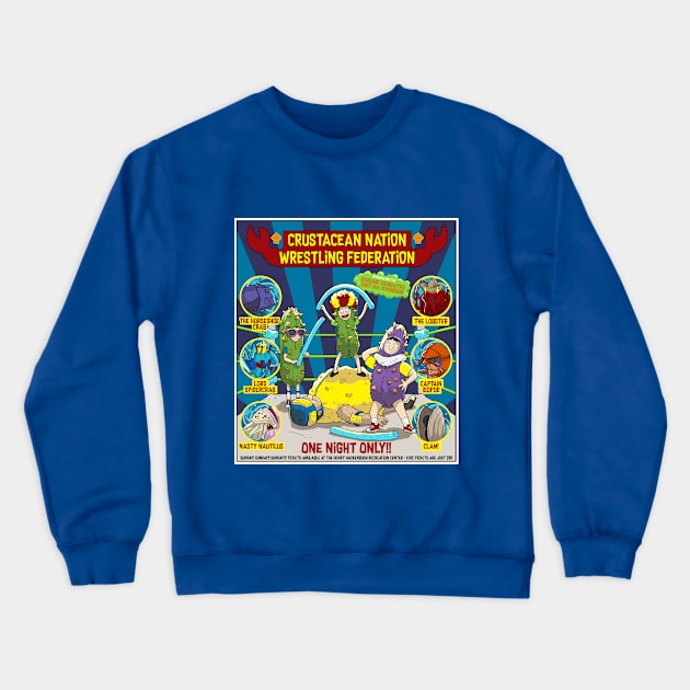 CRUSTACEAN NATION WRESTLING FEDERATION Crewneck Sweatshirt by leckydesigns